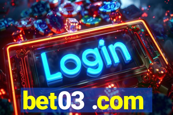 bet03 .com